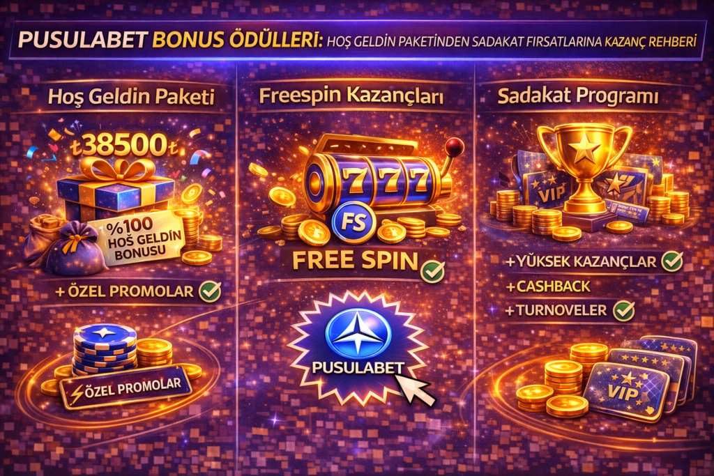 Pusulabet bonus ödülleri, hoş geldin paketi, freespin kazançları ve sadakat fırsatları rehberi